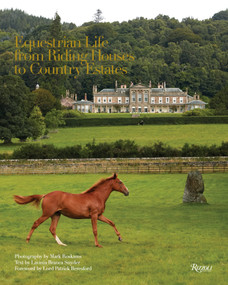 Equestrian Life (From Riding Houses to Country Estates) by Mark Roskams, Lavinia Branca Snyder, Lord Patrick Beresford, 9780847862238