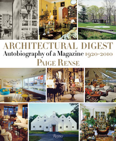 Architectural Digest (Autobiography of a Magazine 1920-2010) - 9780847862757 by Paige Rense, 9780847862757