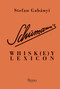 Schumann's Whisk(e)y Lexicon by Stefan Gabányi, 9780847867097
