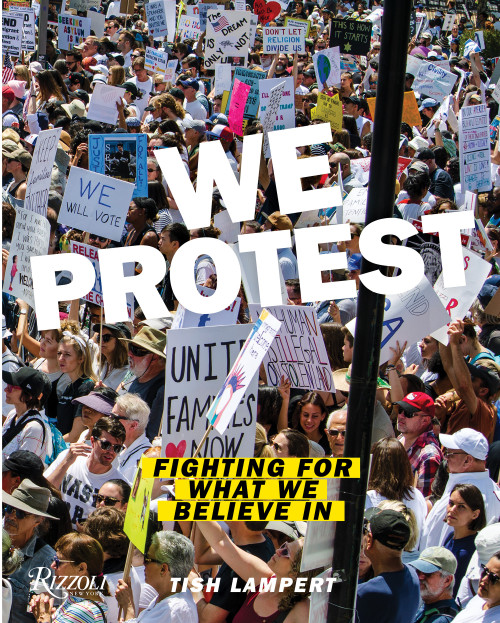 We Protest (Fighting For What We Believe In) by Tish Lampert, David K. Shipler, 9780847867950