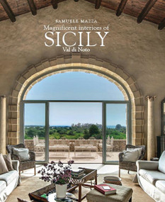 Magnificent Interiors of Sicily by Richard Engel, Samuele Mazza, Matteo Aquila, 9788891820433
