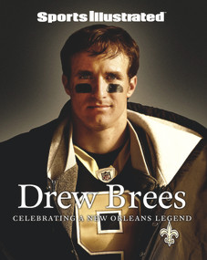 Sports Illustrated Drew Brees (Celebrating a New Orleans Legend) by Sports Illustrated, 9781629379890