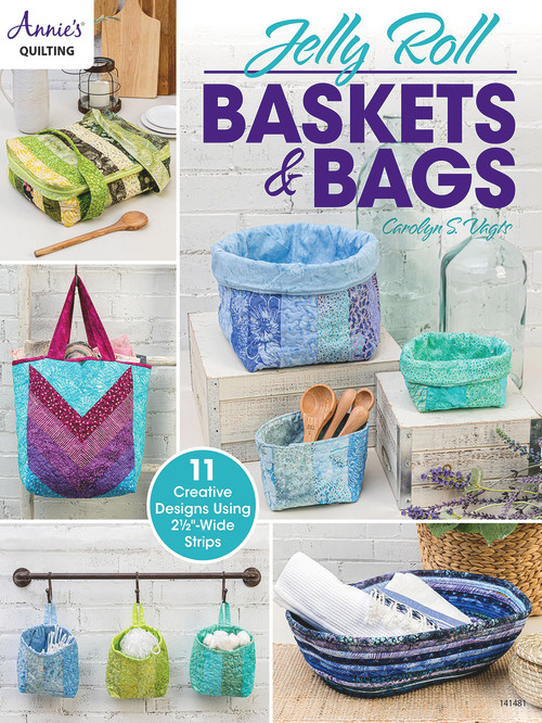 Jelly Roll Baskets & Bags by Carolyn Vagts, 9781640254695