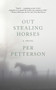 Out Stealing Horses (A Novel) - 9781555978440 by Per Petterson, Anne Born, 9781555978440
