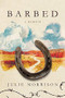 Barbed (A Memoir) by Julie Morrison, 9781734989908