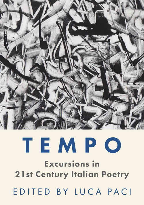 Tempo (Excursions in 21st Century Italian Poetry) by Luca Paci, 9781913640569