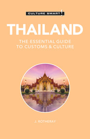 Thailand - Culture Smart! (The Essential Guide to Customs & Culture) - 9781787022966 by Culture Smart!, J. Rotheray, 9781787022966