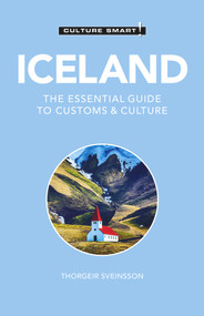 Iceland - Culture Smart! (The Essential Guide to Customs & Culture) by Culture Smart!, Thorgeir Freyr Sveinsson, 9781787029040