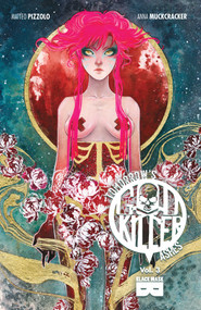 Godkiller, Vol 3: Tomorrow's Ashes by Matteo Pizzolo, Anna Muckcracker, Nen Chang, Maria Llovet, Liz Tecca, 9781628752557