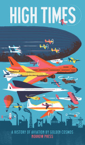 High Times: A History of Aviation [Concertina fold-out book] (Leporello) by Golden Cosmos, 9781907704352