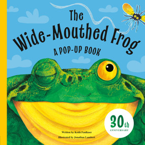 The Wide-Mouthed Frog (A POP-UP BOOK) by Keith Faulkner, Jonathan Lambert, 9780803718753