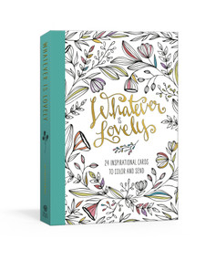 Whatever Is Lovely Postcard Book (Twenty-Four Inspirational Cards to Color and Send: Postcards) by Ink & Willow, 9780593192917