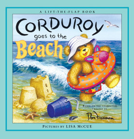 Corduroy Goes to the Beach by Don Freeman, B.G. Hennessy, Lisa McCue, 9780670060528