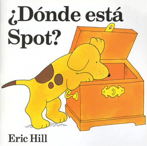¿Dónde está Spot? (Where's Spot? Spanish Edition) by Eric Hill, Teresa Mlawer, 9780140557763