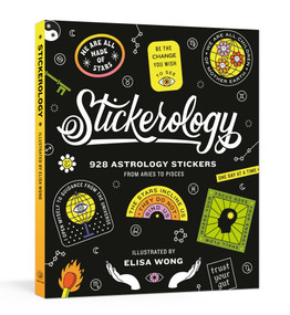 Stickerology (928 Astrology Stickers from Aries to Pisces: Stickers for Journals, Water Bottles, Laptops, Planners, and More) by Potter Gift, Elisa Wong, 9780593233344