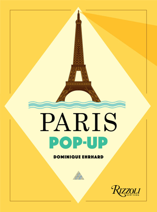 Paris Pop-up by Dominique Ehrhard, 9780789336880