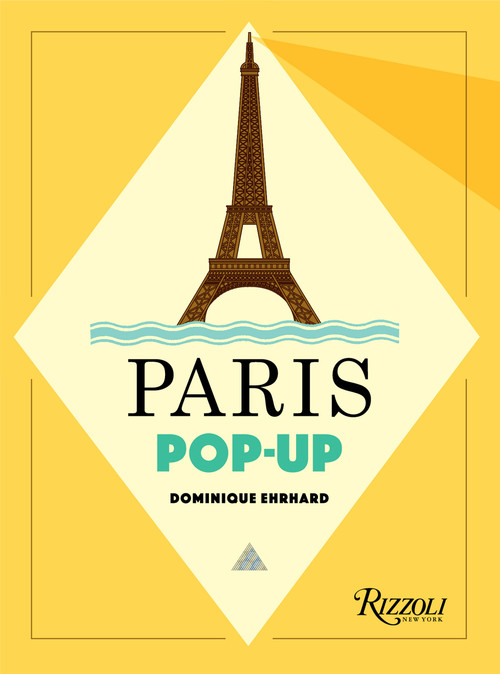 Paris Pop-up by Dominique Ehrhard, 9780789336880