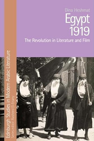 Egypt 1919 (The Revolution in Literature and Film) - 9781474458368 by Dina Heshmat, 9781474458368