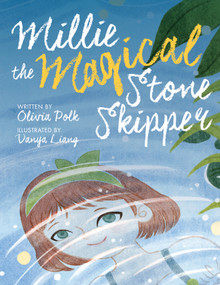 Millie and the Magic Stone Skipper - 9781954854451 by Olivia Polk, Vanya Liang, 9781954854451