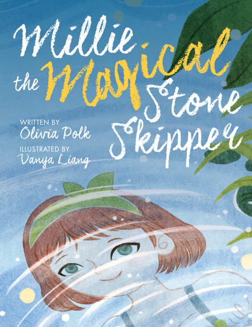 Millie and the Magic Stone Skipper - 9781954854451 by Olivia Polk, Vanya Liang, 9781954854451