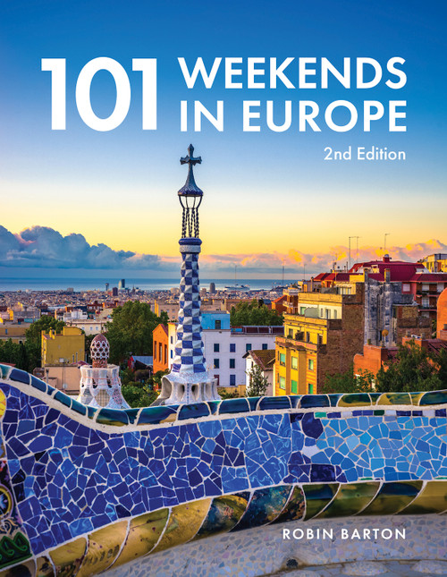 101 Weekends In Europe, 2nd Edition by Robin Barton, 9781913618216
