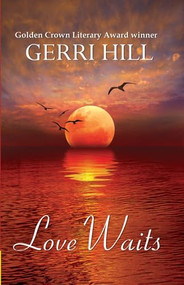 Love Waits by Gerri Hill, 9781594931864