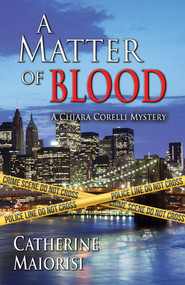 A Matter of Blood by Catherine Maiorisi, 9781594935718