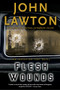 Flesh Wounds (An Inspector Troy Novel) by John Lawton, 9780802142306