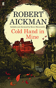 Cold Hand in Mine by Robert Aickman, Reece Shearsmith, 9780571311743