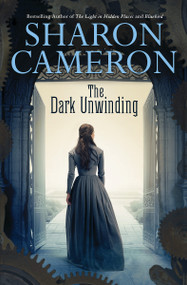 The Dark Unwinding by Sharon Cameron, 9781338827286