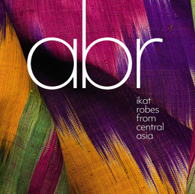 Abr (Ikat Robes from Central Asia) by Elena Tsareva, 9781898113942