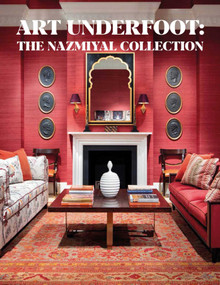 Art Underfoot (The Nazmiyal Collection) by Jason Nazmiyal, Elisabeth Parker, Markus Voigt, 9781898113980