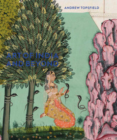 Art of India and Beyond by Andrew Topsfield, 9781910807507