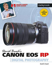 David Busch's Canon EOS RP Guide to Digital Photography by David D. Busch, 9781681985237