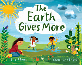 The Earth Gives More - 9780807577134 by Sue Fliess, Christiane Engel