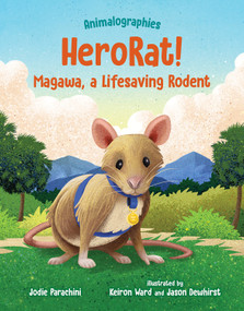HeroRat! (Magawa, a Lifesaving Rodent) by Jodie Parachini, Keiron Ward, Jason Dewhirst, 9780807503843