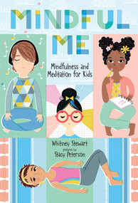 Mindful Me (Mindfulness and Meditation for Kids) - 9780807551370 by Whitney Stewart, Stacy Peterson
