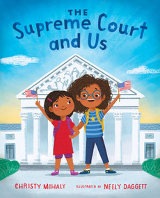 The Supreme Court and Us by Christy Mihaly, Neely Daggett, 9780807576649