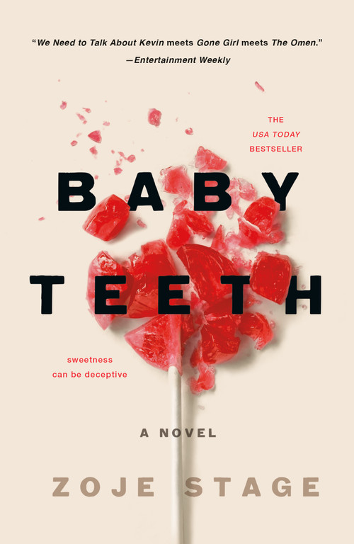 Baby Teeth (A Novel) by Zoje Stage, 9781250170767