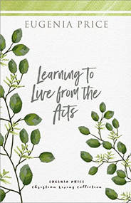 Learning to Live From the Acts - 9781684427161 by Eugenia Price, 9781684427161