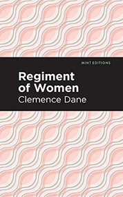 Regiment of Women - 9781513208565 by Winnifred Ashton, Mint Editions, 9781513208565