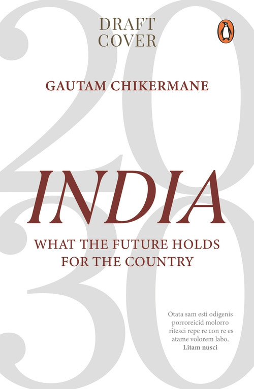 India 2030 by Gautam Chikermane, 9780670094431