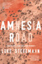Amnesia Road (Landscape, violence and memory) by Luke Stegemann, 9781742236728