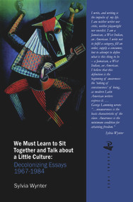 We Must Learn to Sit Down Together and Talk About a Little Culture (Decolonising Essays 1967-1984) by Sylvia Wynter, 9781845231088