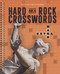 Hard as a Rock Crosswords: Extra Hard by Stanley Newman, 9781454944829