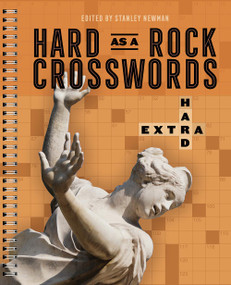 Hard as a Rock Crosswords: Extra Hard by Stanley Newman, 9781454944829