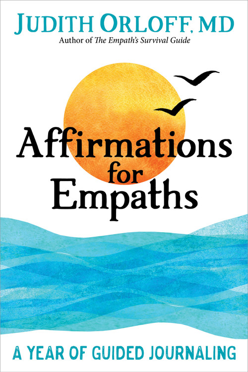 Affirmations for Empaths (A Year of Guided Journaling) by Judith Orloff, 9781683649731