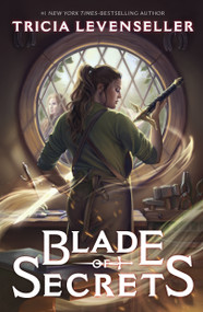 Blade of Secrets - 9781250756787 by Tricia Levenseller, 9781250756787