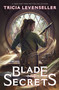Blade of Secrets - 9781250756787 by Tricia Levenseller, 9781250756787