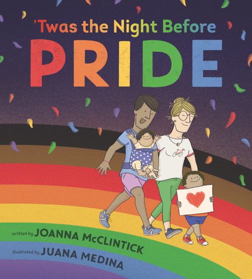 Twas the Night Before Pride by Joanna McClintick, Juana Medina, 9781536213430